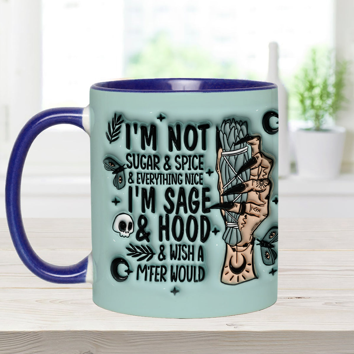 I'm Not Sugar & Spice & Everything Nice I'm Sage & Hood - Personalized Witch Accent Mug