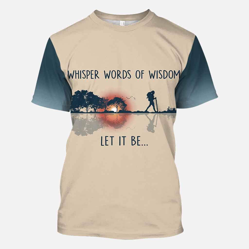 Whisper Words Of Wisdom - Hiking All Over T-shirt and Hoodie 112021