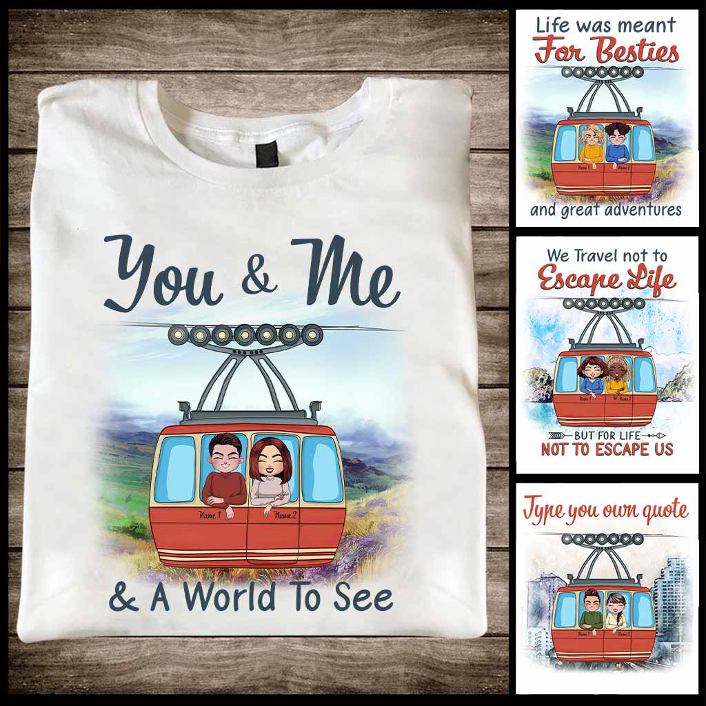 You & Me And A World To See - Personalized Travelling T-shirt and Hoodie