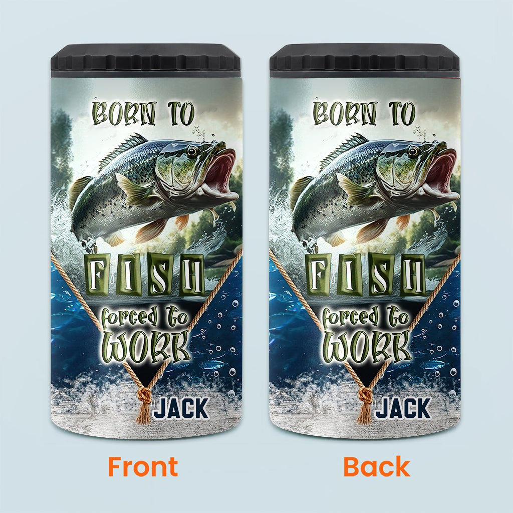 Zum Angeln geboren, zum Arbeiten gezwungen – Personalisierte Angeldosen-Kühlbox