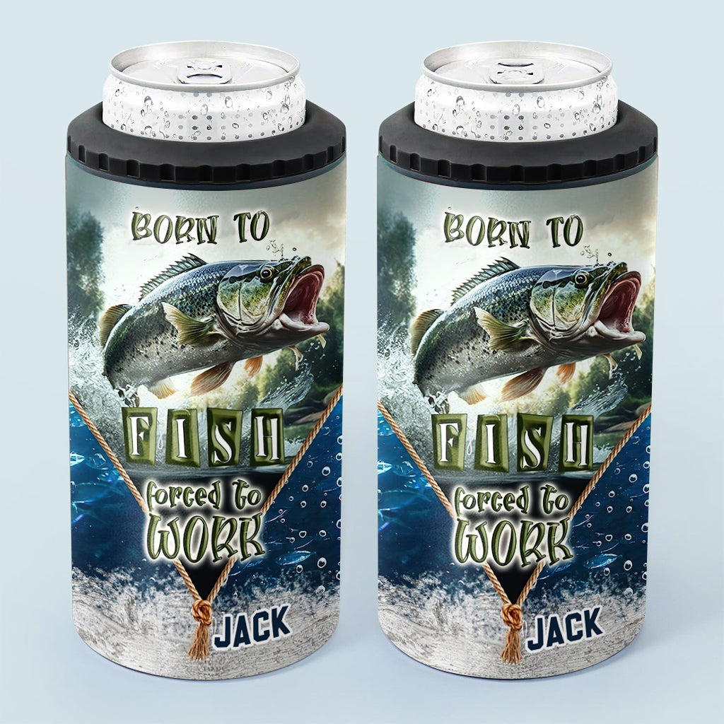 Zum Angeln geboren, zum Arbeiten gezwungen – Personalisierte Angeldosen-Kühlbox