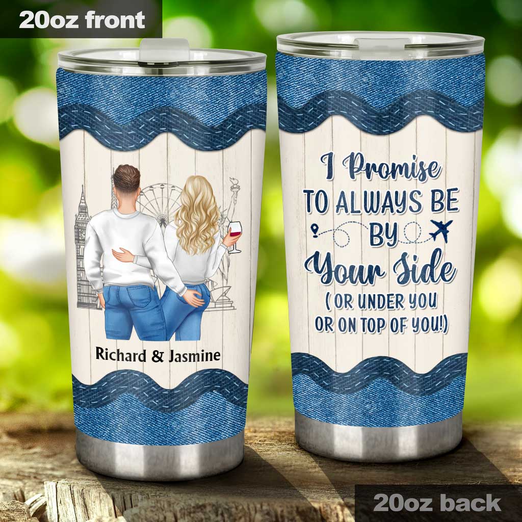 Always Be By Your Side - Personalized Couple Tumbler