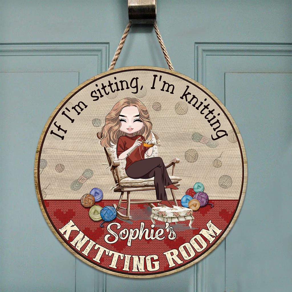 If I'm Sitting I'm Knitting - Personalized Knitting Round Wood Sign