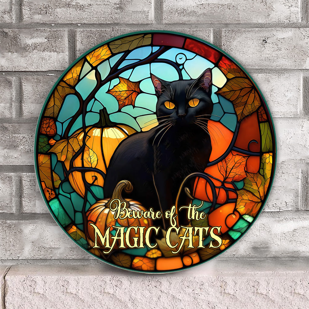 Beware Of The Magic Cats - Witch Round Wood Sign