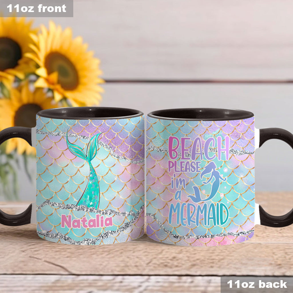 Beach Please I'm A Mermaid - Personalized Sea Lover Accent Mug