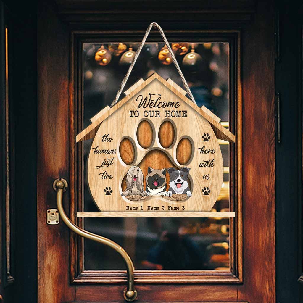 Welcome To Our House - Personalized Dog Wood Sign
