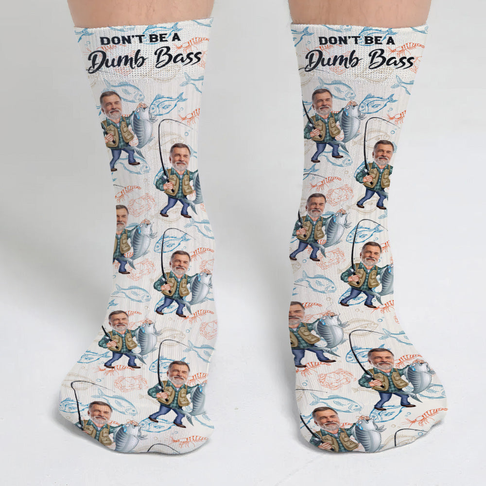 Don't Be A Dumb Bass - Personalized Fishing Socks