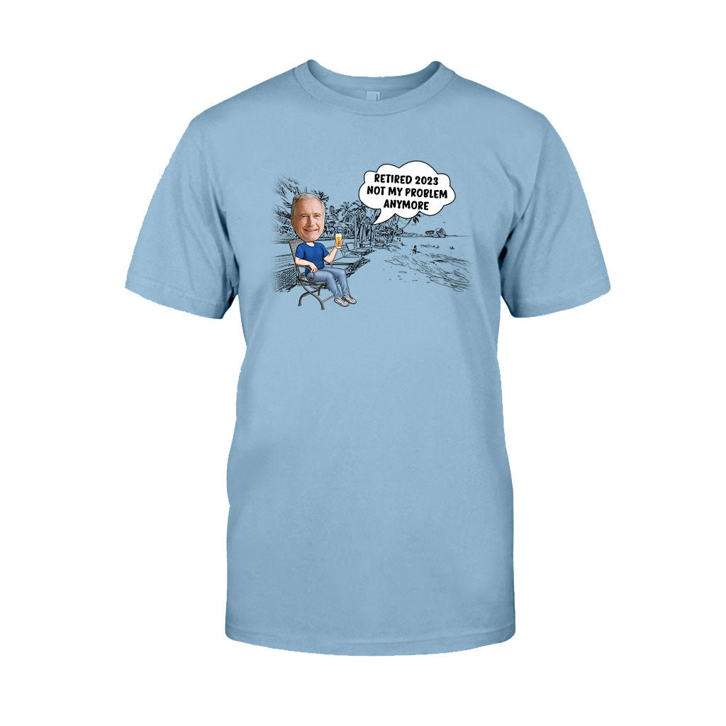 Not My Problem Anymore - Personalized Retired T-shirt & Hoodie