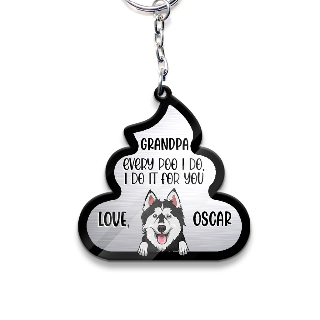 Jeder Häufchen, das ich für dich mache – Hundegeschenk für Hunde- und Katzenliebhaber – Personalisierter Schlüsselanhänger