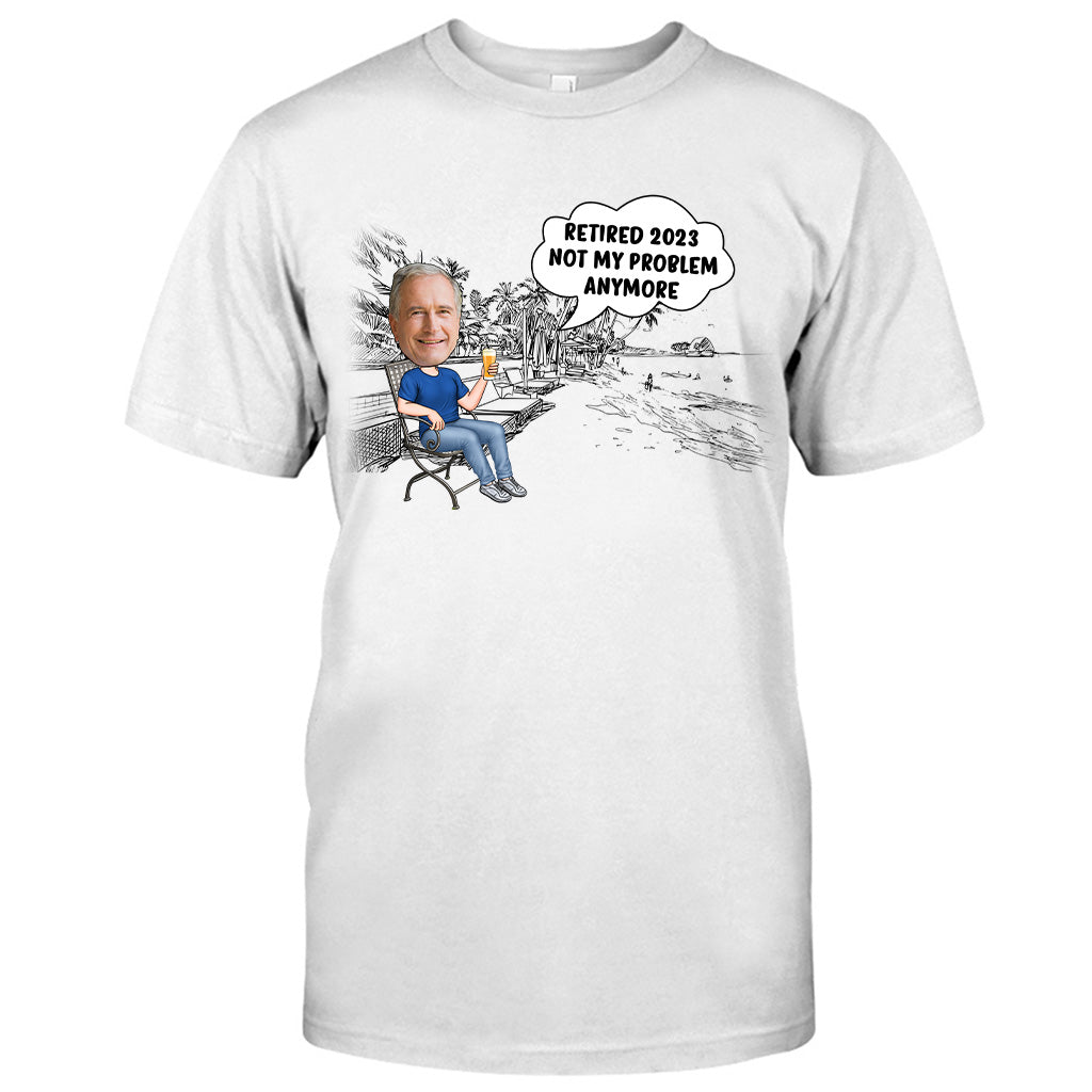 Not My Problem Anymore - Personalized Retired T-shirt & Hoodie