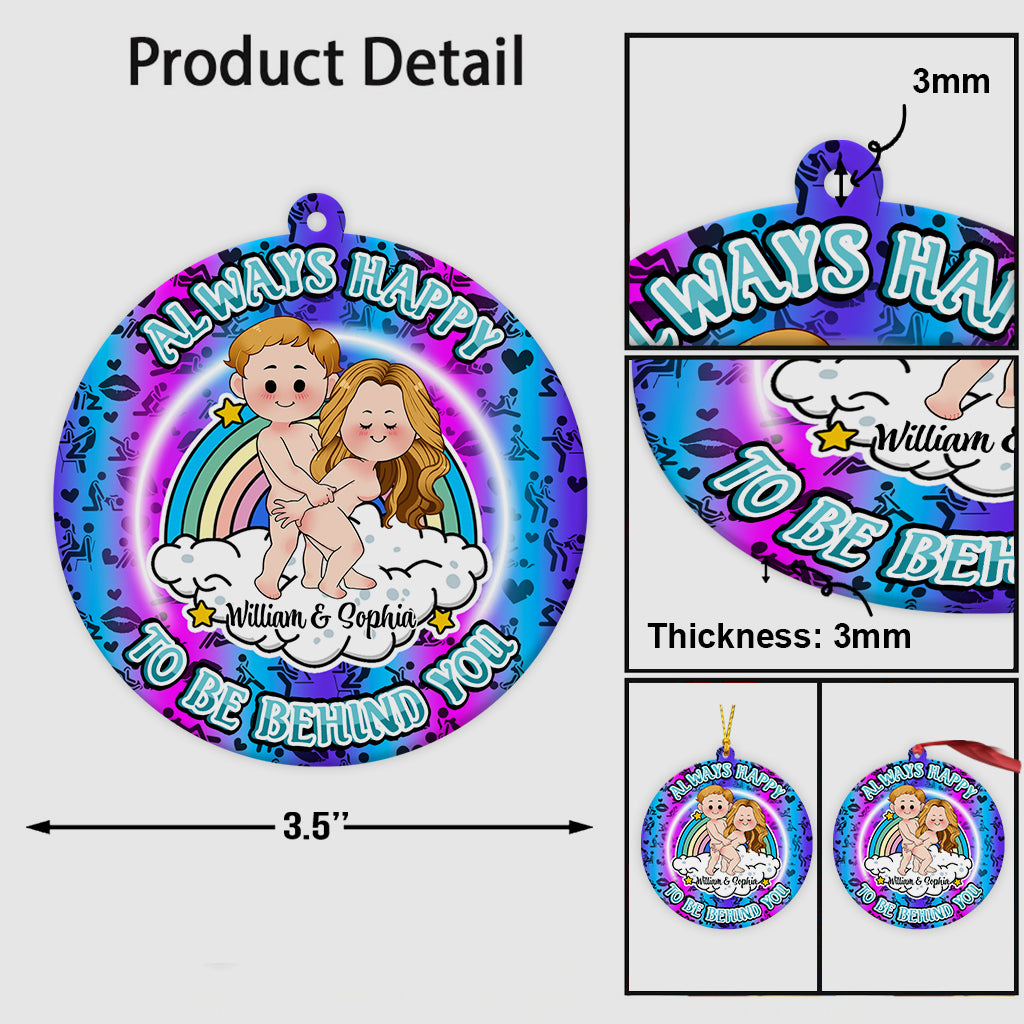 Always Happy To Be Behind You - gift for boyfriend, girlfriend - Personalized Ornament