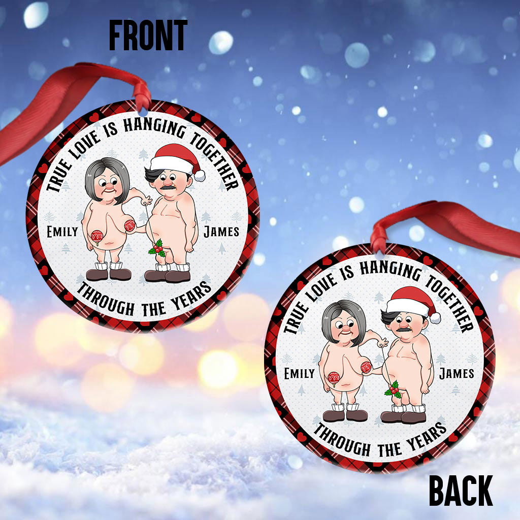 True Love Hanging Together Through The Years - Personalized Couple Ornament