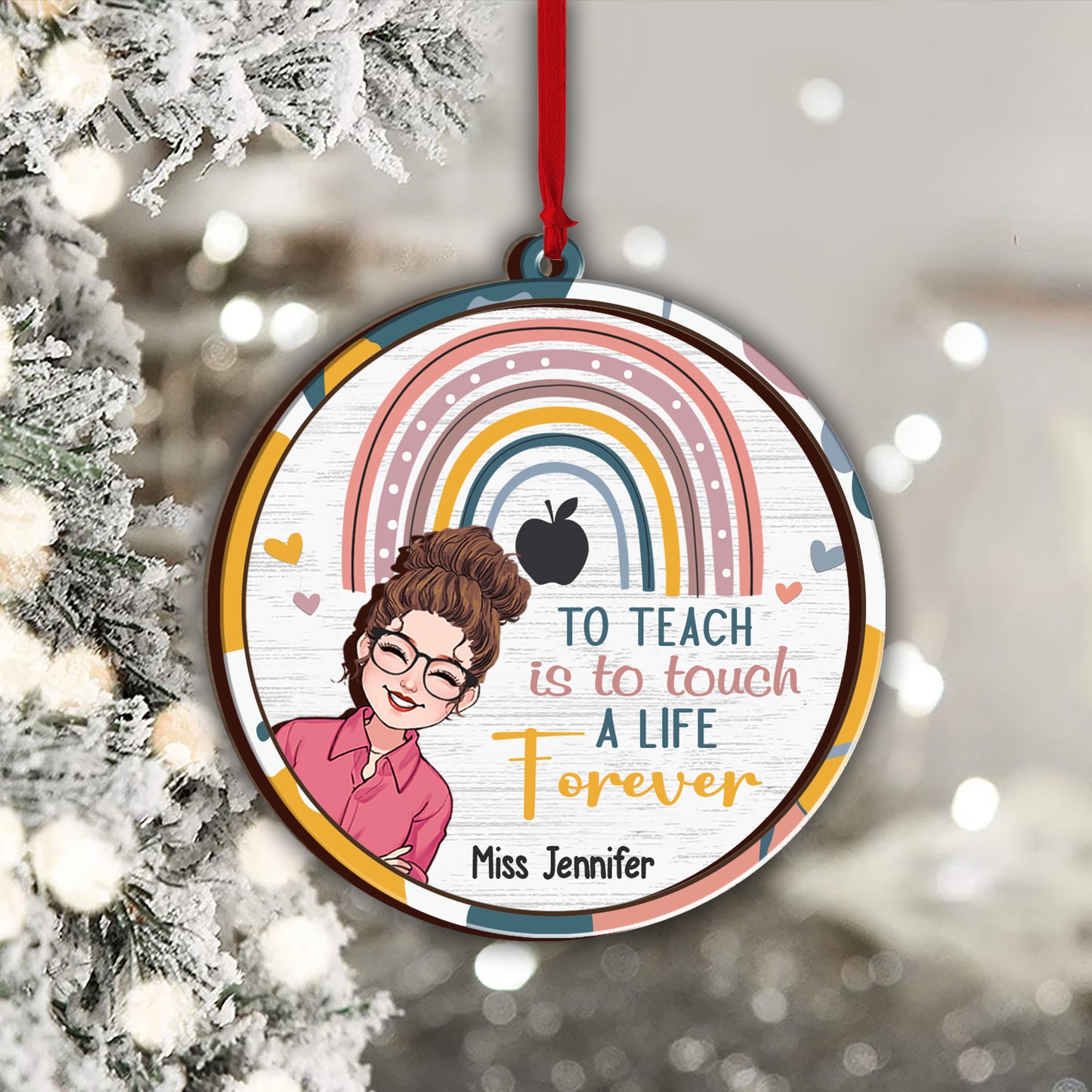 To Teach Is To Touch A Life Forever - Personalized Teacher 2 Layered Piece Ornament