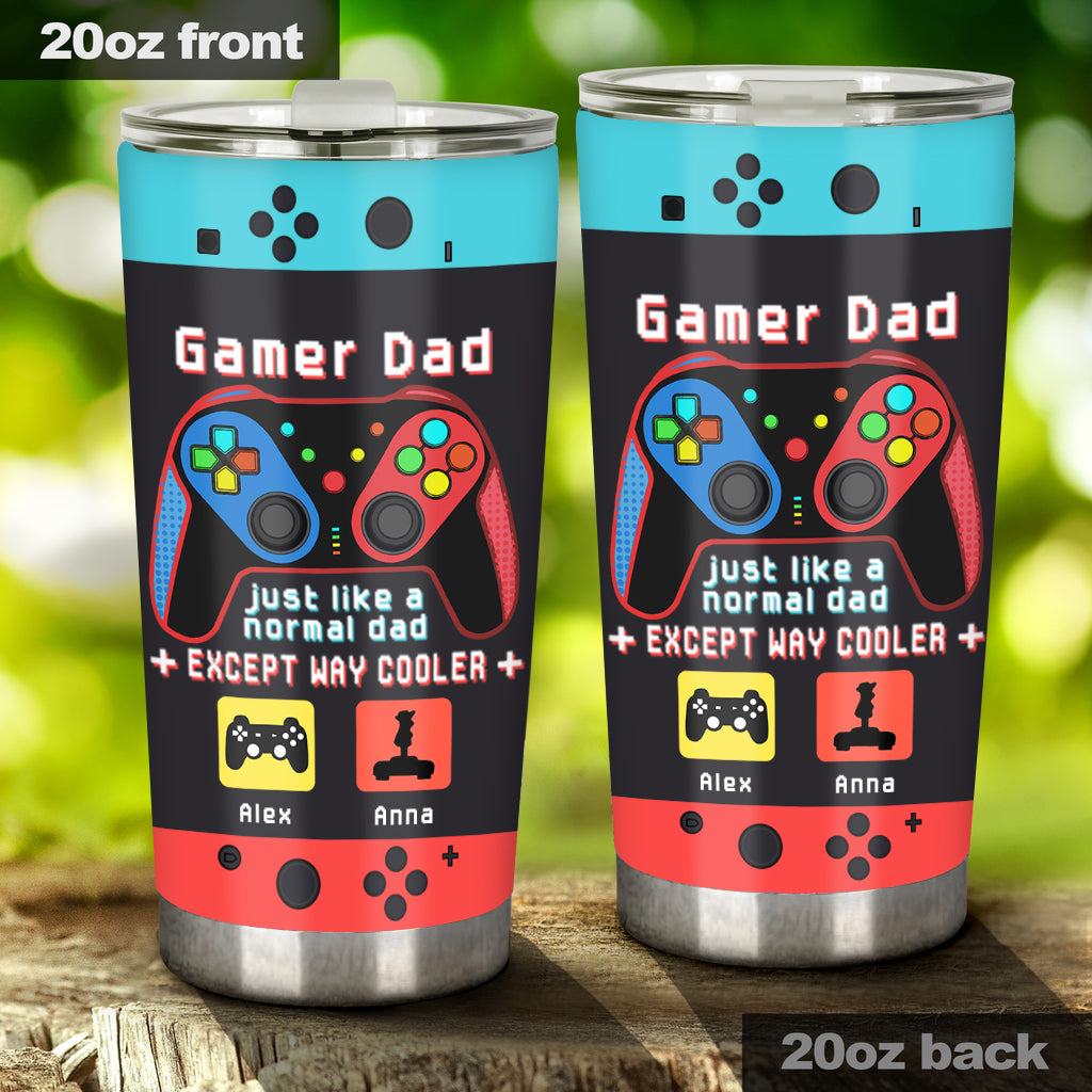 Gamer Dad Like A Regular Dad But Way Cooler - Video Game gift for dad, Gamer - Personalized Tumbler