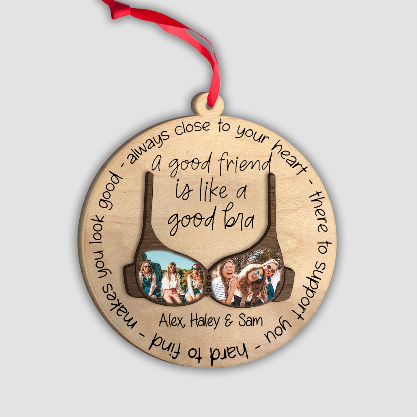 A Good Friend Is Like A Good Bra - Personalized Bestie 2 Layered Piece Ornament