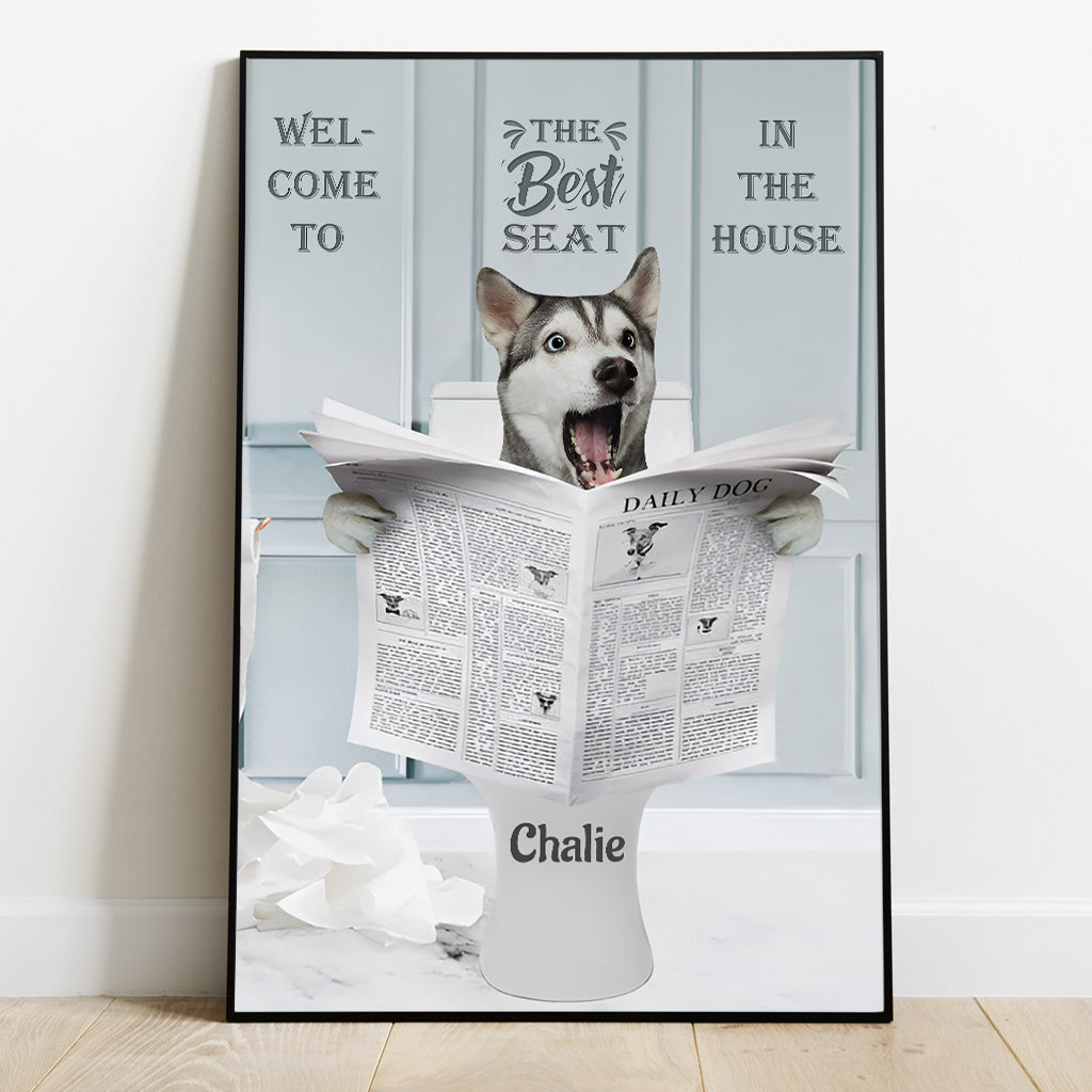 Best Seat In The House Funny Toilet Sign - Personalized Dog Canvas And Poster