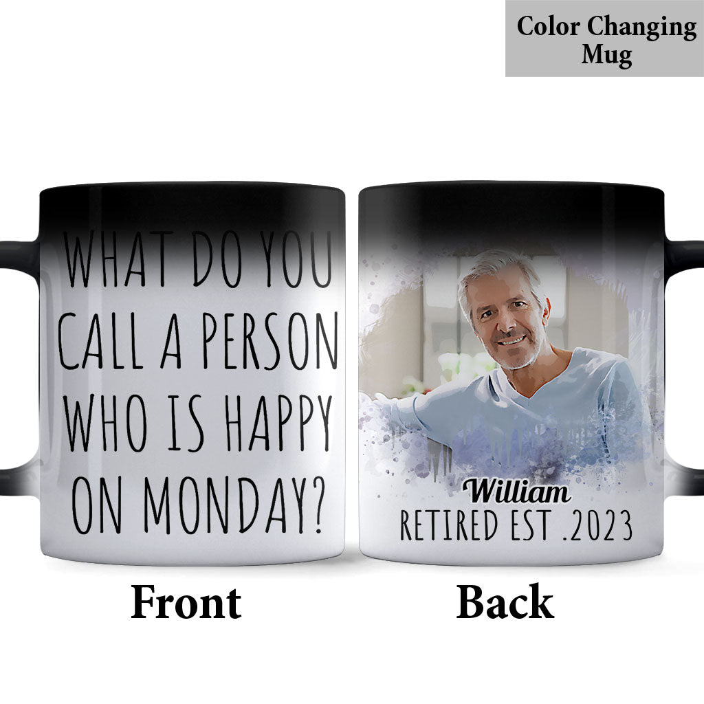 What Do you Call A Person - Personalized Retired Mug