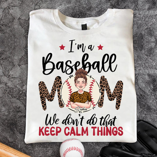 We Don't Do That Keep Calm Thing - Personalized Baseball T-shirt and Hoodie