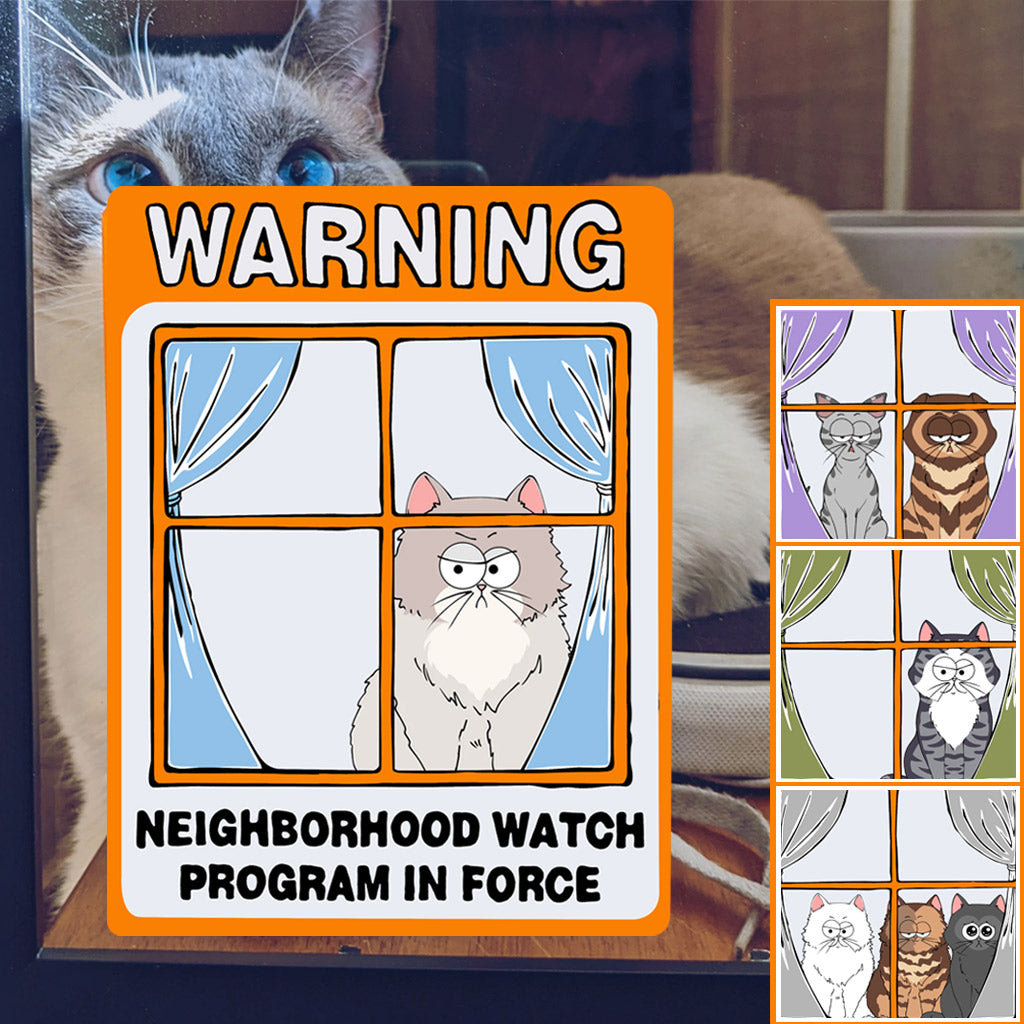 Warning Neighborhood Watch - Gift for cat lovers - Personalized Decal Die Cut