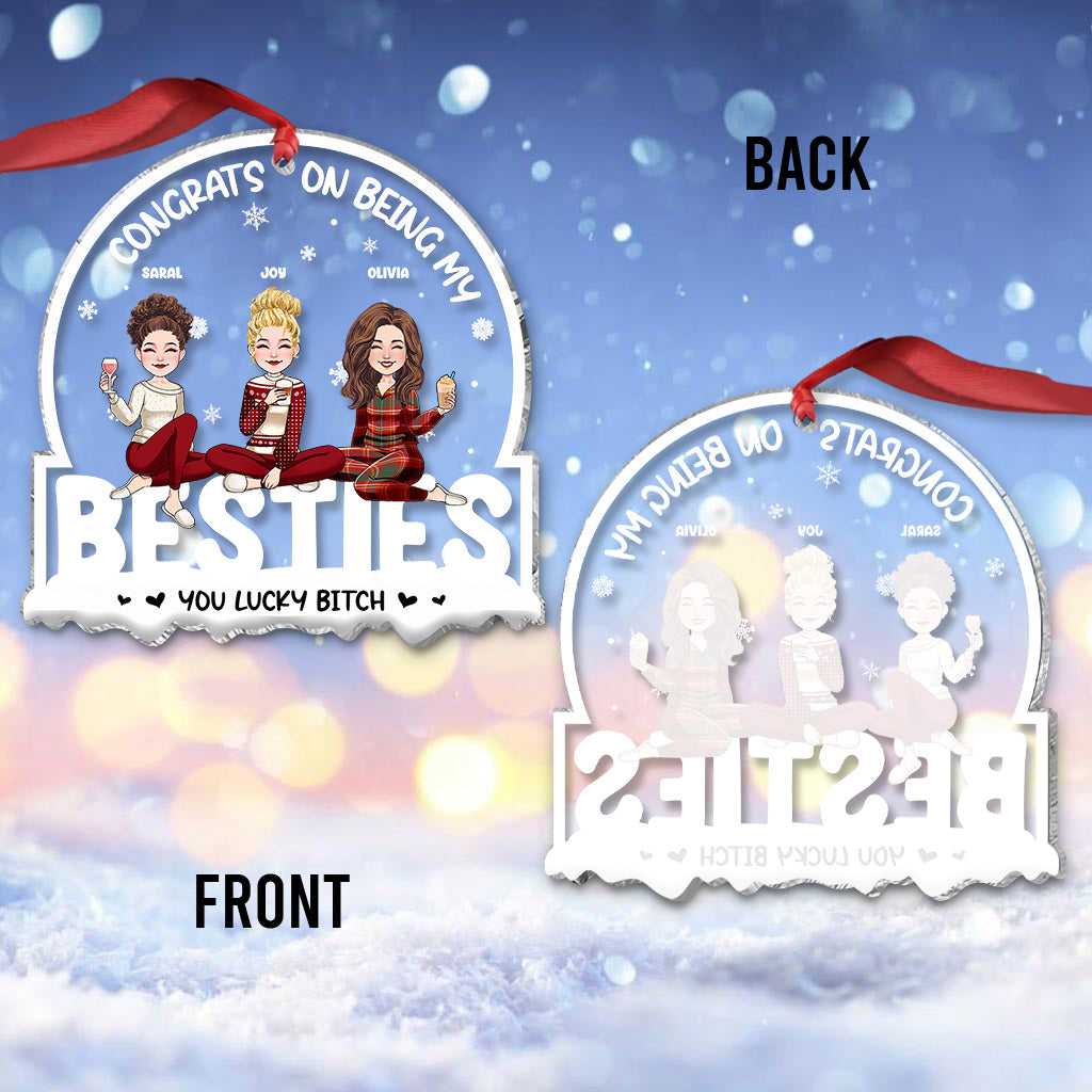 Congrats On Being My Bestie/Brother/Sister/Coworker - Personalized Bestie Transparent Ornament