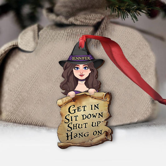 Get In Sit Down - Personalized Witch Ornament