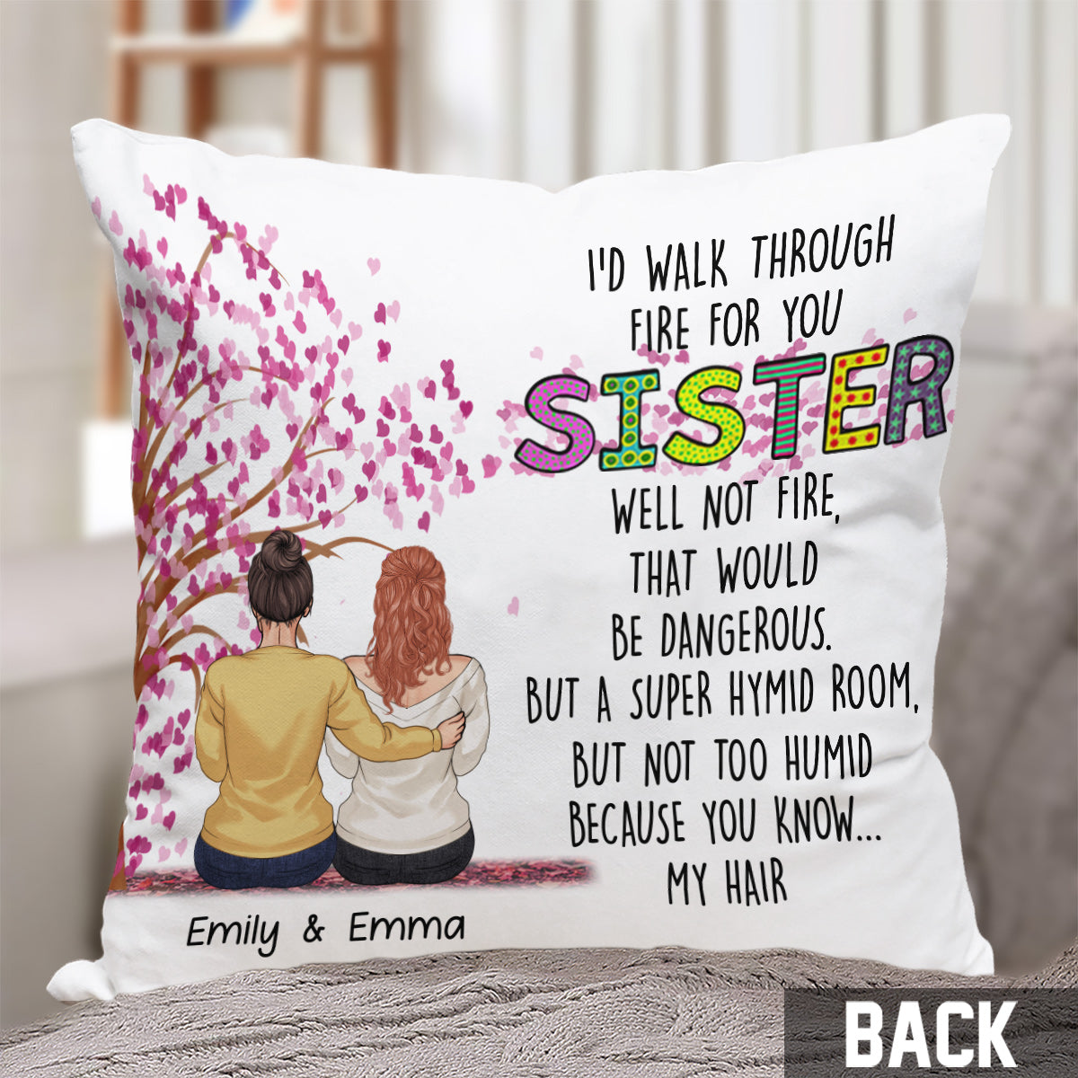 I'd Walk Through Fire For You - Personalized Sister Throw Pillow
