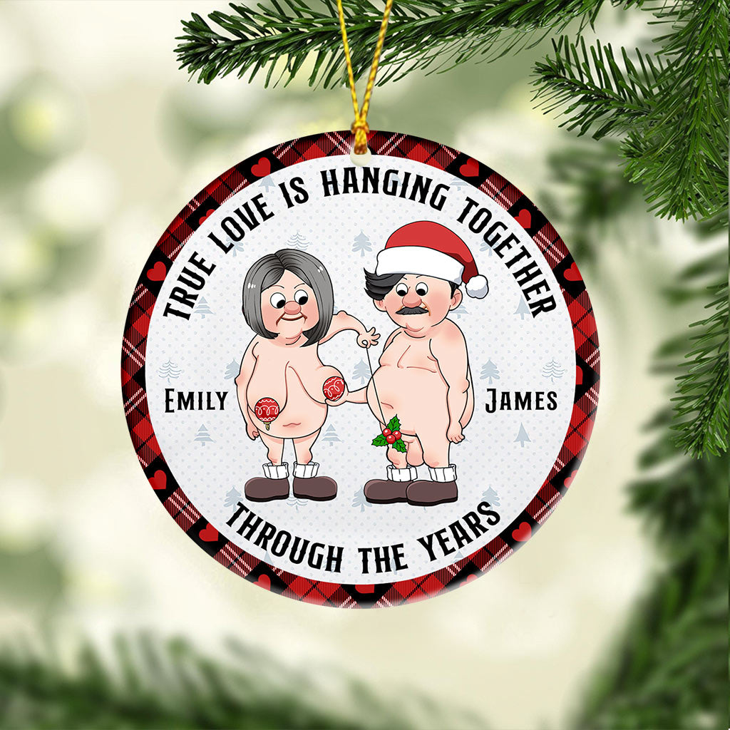 True Love Hanging Together Through The Years - Personalized Couple Ornament