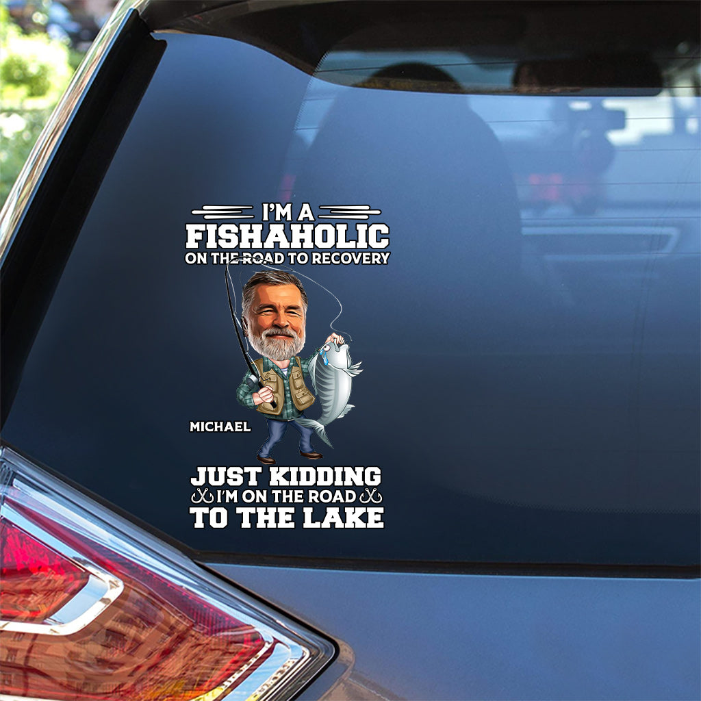 I'm A Fishaholic On The Road To Recovery - Personalized Fishing Decal Full