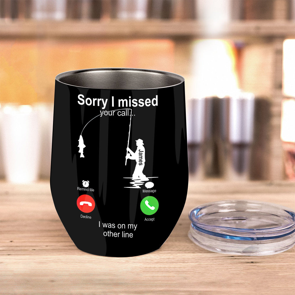 Tut mir leid, ich habe Ihren Anruf verpasst, ich war gerade im Gespräch – personalisierter Weinbecher zum Thema Angeln