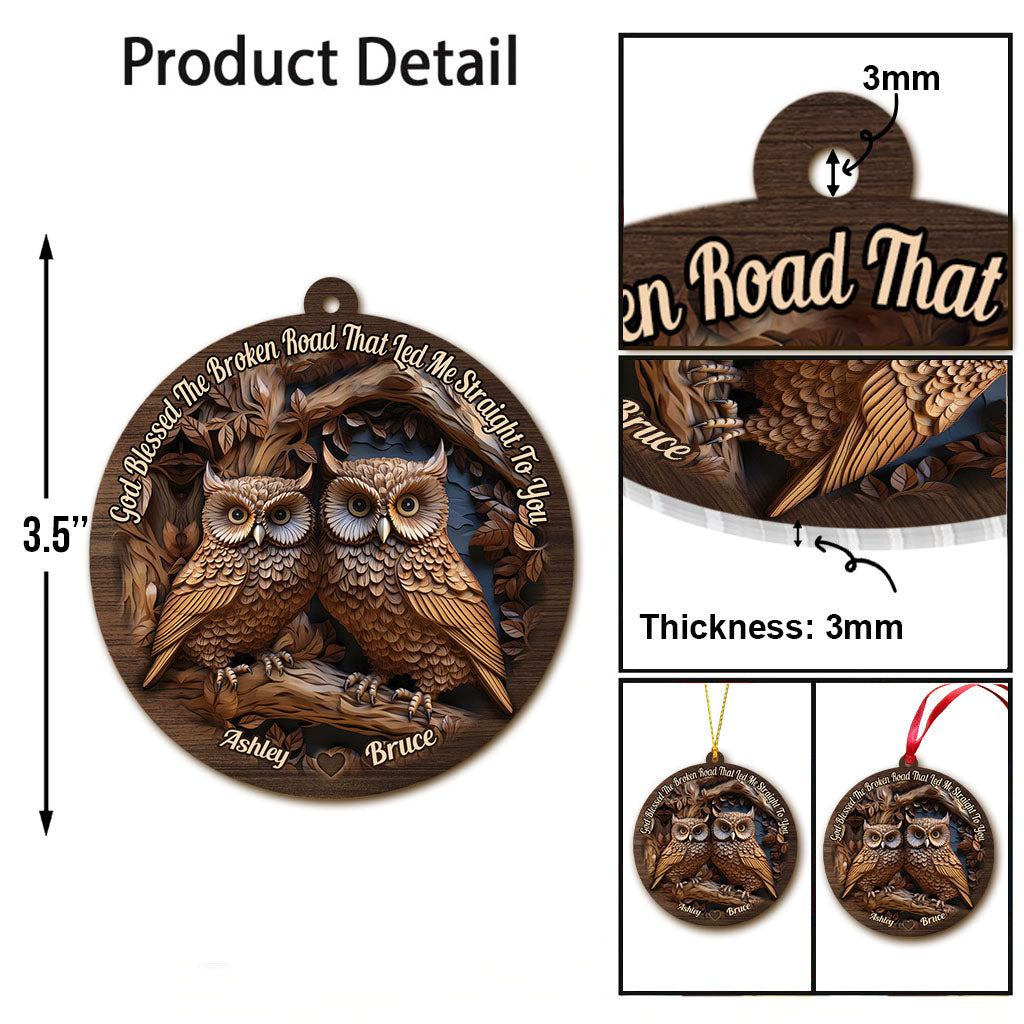 God Blessed The Broken Road - Personalized Owl Ornament