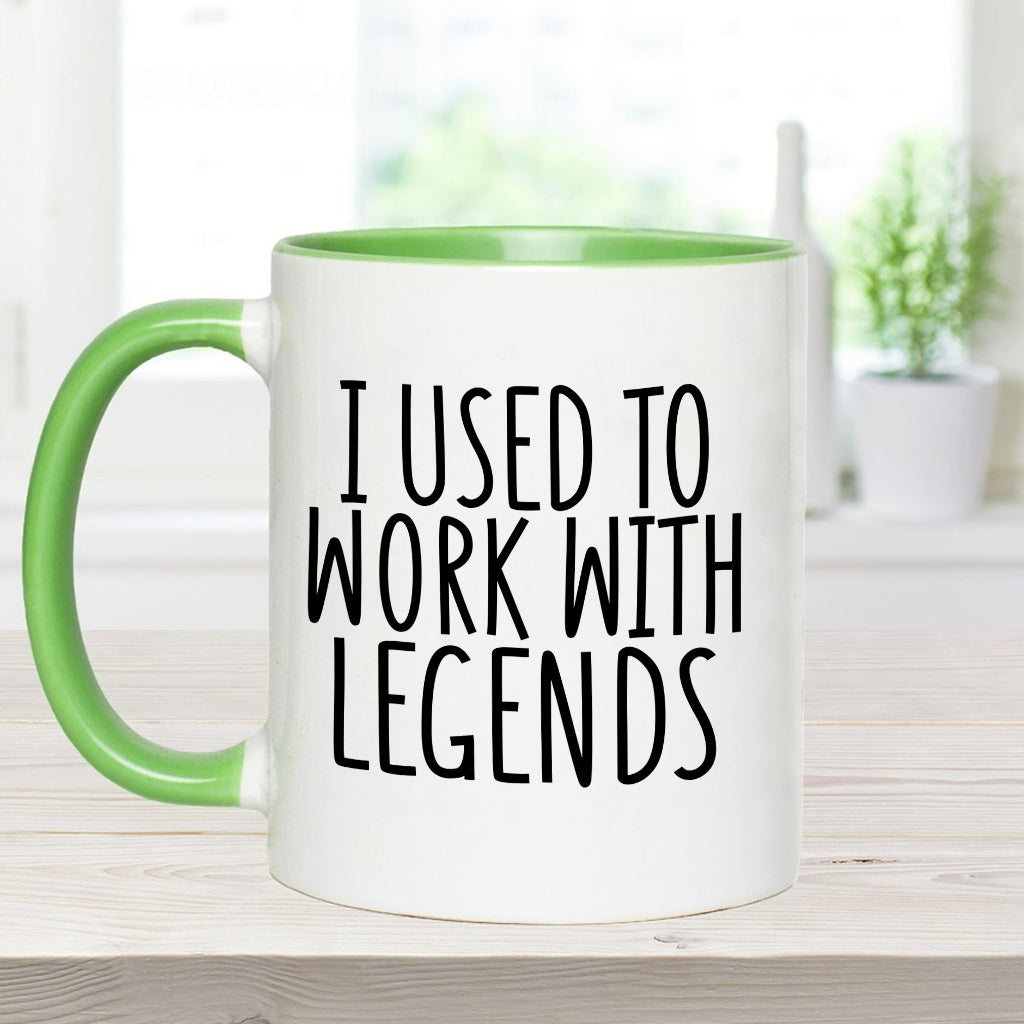 Ich habe mit Legenden zusammengearbeitet – Personalisierte Tasse mit Kollegenakzent