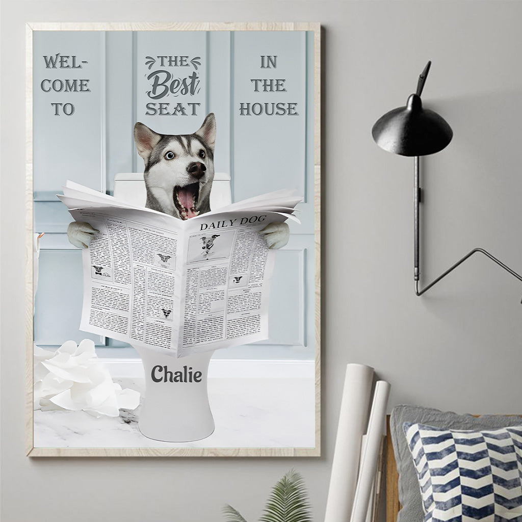 Best Seat In The House Funny Toilet Sign - Personalized Dog Canvas And Poster