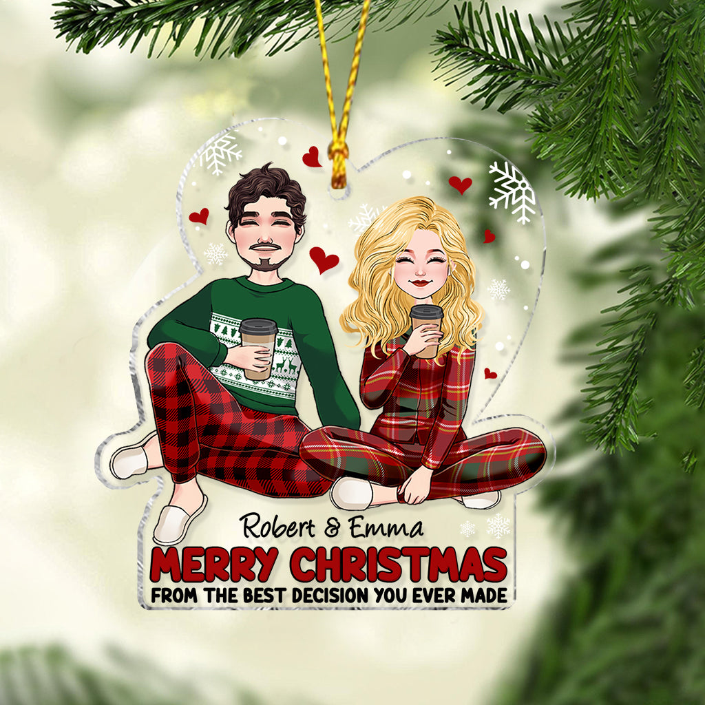 Fröhliche Weihnachten von der besten Entscheidung, die du je getroffen hast – Personalisierter transparenter Weihnachtsschmuck für Paare