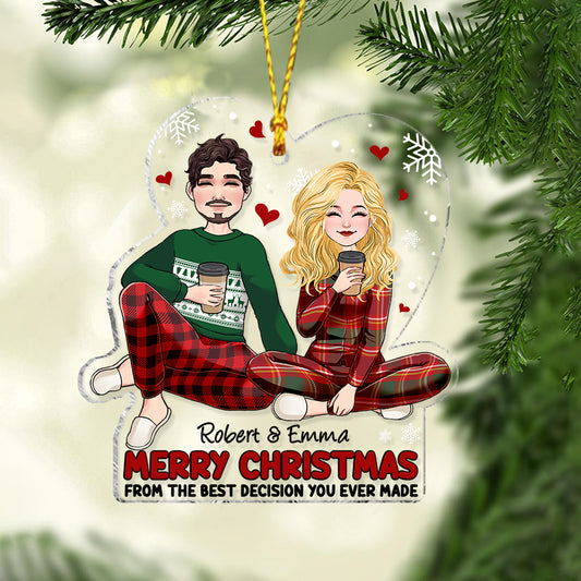Merry Christmas From The Best Decision You Ever Made - Personalized Couple Transparent Ornament