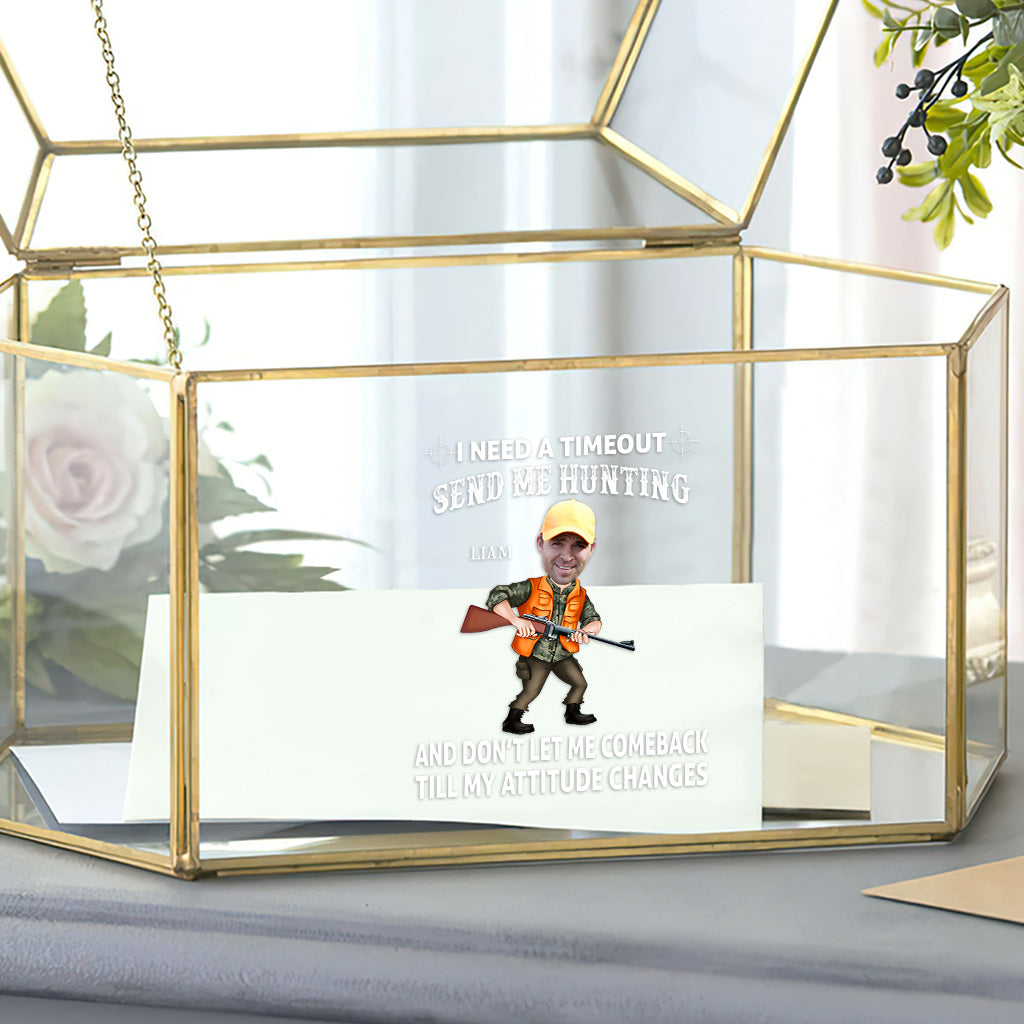 Ich brauche eine Auszeit. Schickt mich auf die Jagd und lasst mich erst wiederkommen, wenn ich mich besser benehme – personalisierter Jagdaufkleber (Vollversion)