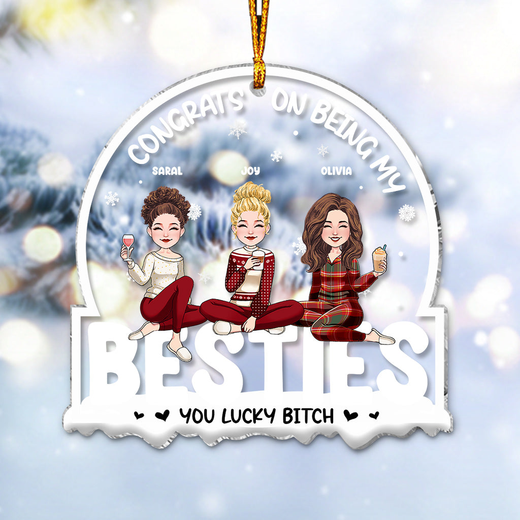 Congrats On Being My Bestie/Brother/Sister/Coworker - Personalized Bestie Transparent Ornament