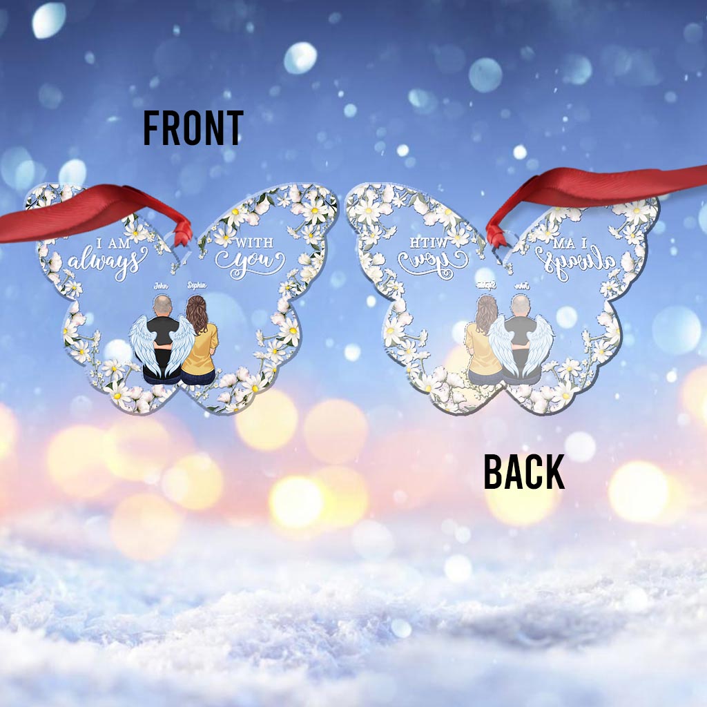 I'm Always With You - Personalized Memorial Ornament