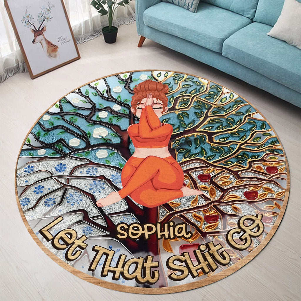 Let That Shit Go - Personalized Yoga Round Rug