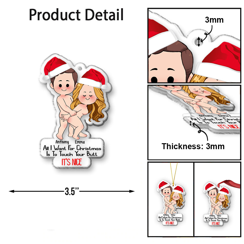 All I Want For Christmas Is To Touch Your Butt It’s Nice - Personalized Couple Transparent Ornament