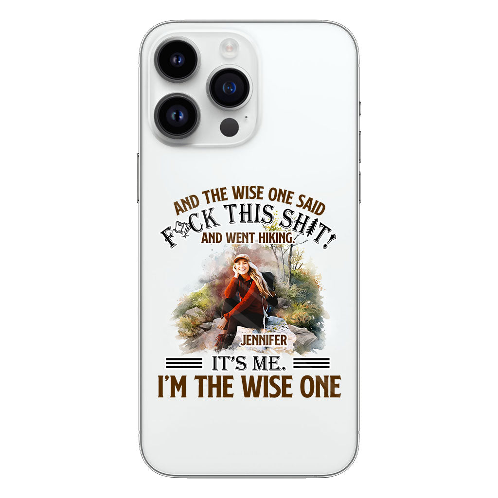 And The Wise One Said - Personalized Hiking Clear Phone Case