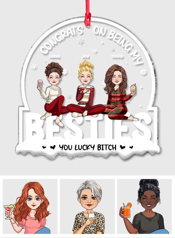 Congrats On Being My Bestie/Brother/Sister/Coworker - Personalized Bestie Transparent Ornament