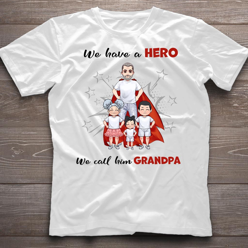We Have A Hero - Gift for dad, grandpa, brother, uncle - Personalized T-shirt And Hoodie