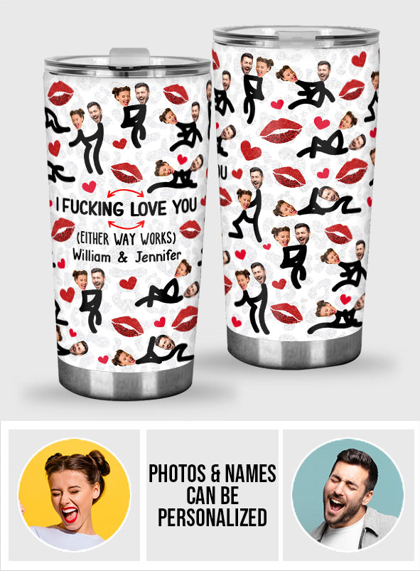 I Love You Funny Photo Inserted Couple - gift for husband, wife, boyfriend, girlfriend - Personalized Tumbler