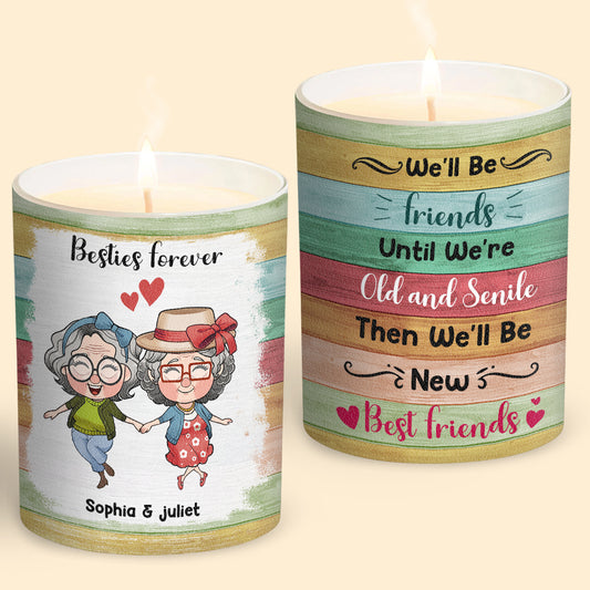 We'll Be Friends Until We're Old - Personalized Bestie Candle With Wooden Lid