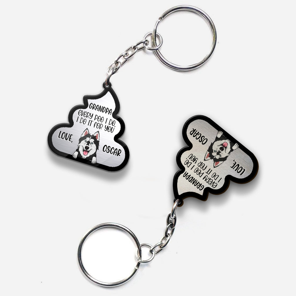 Jeder Häufchen, das ich für dich mache – Hundegeschenk für Hunde- und Katzenliebhaber – Personalisierter Schlüsselanhänger