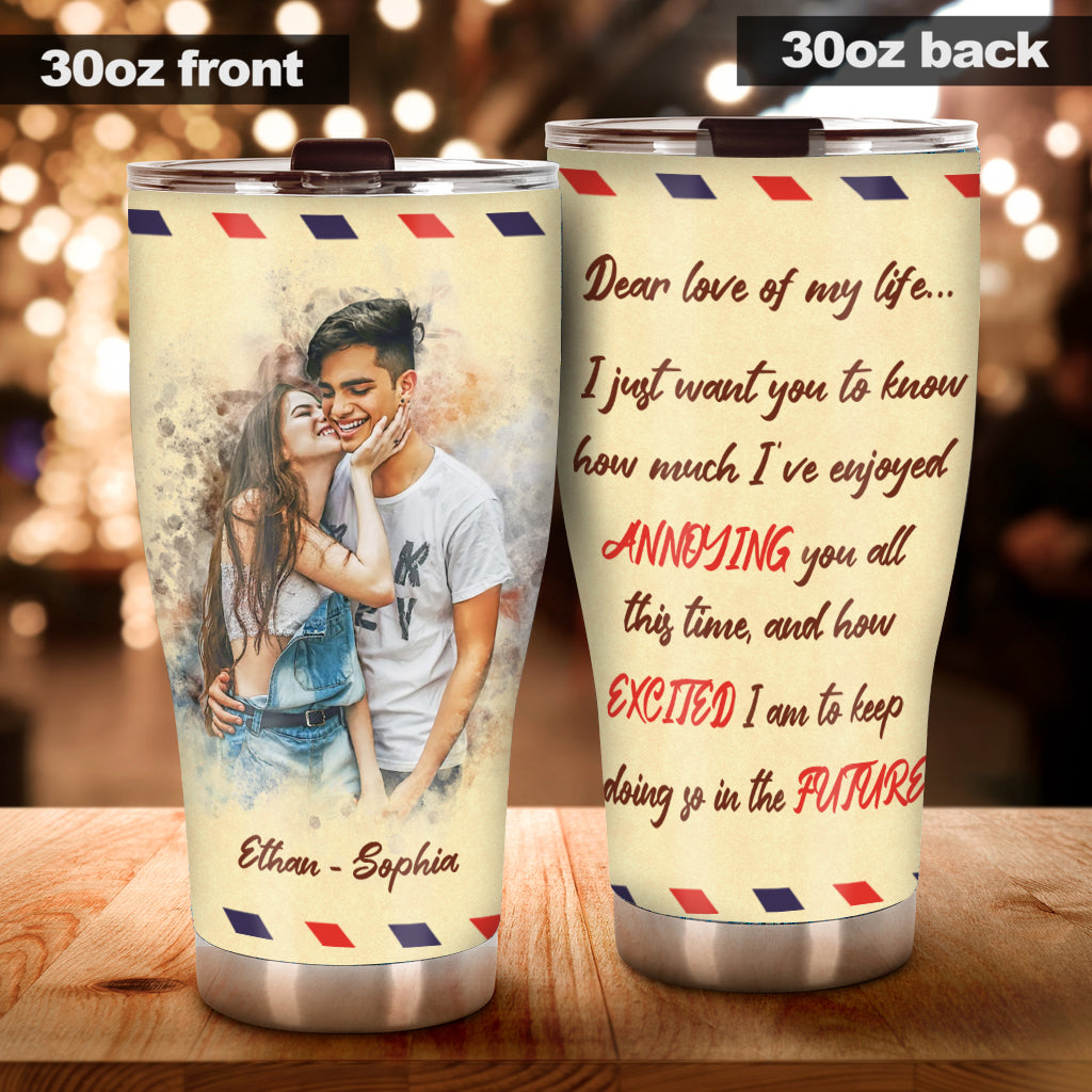 Dear Love Of My Life - Personalized Couple Tumbler