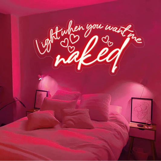 Light When You Want Me - gift for husband, wife, wife, boyfriend, girlfriend - Personalized Neon Sign