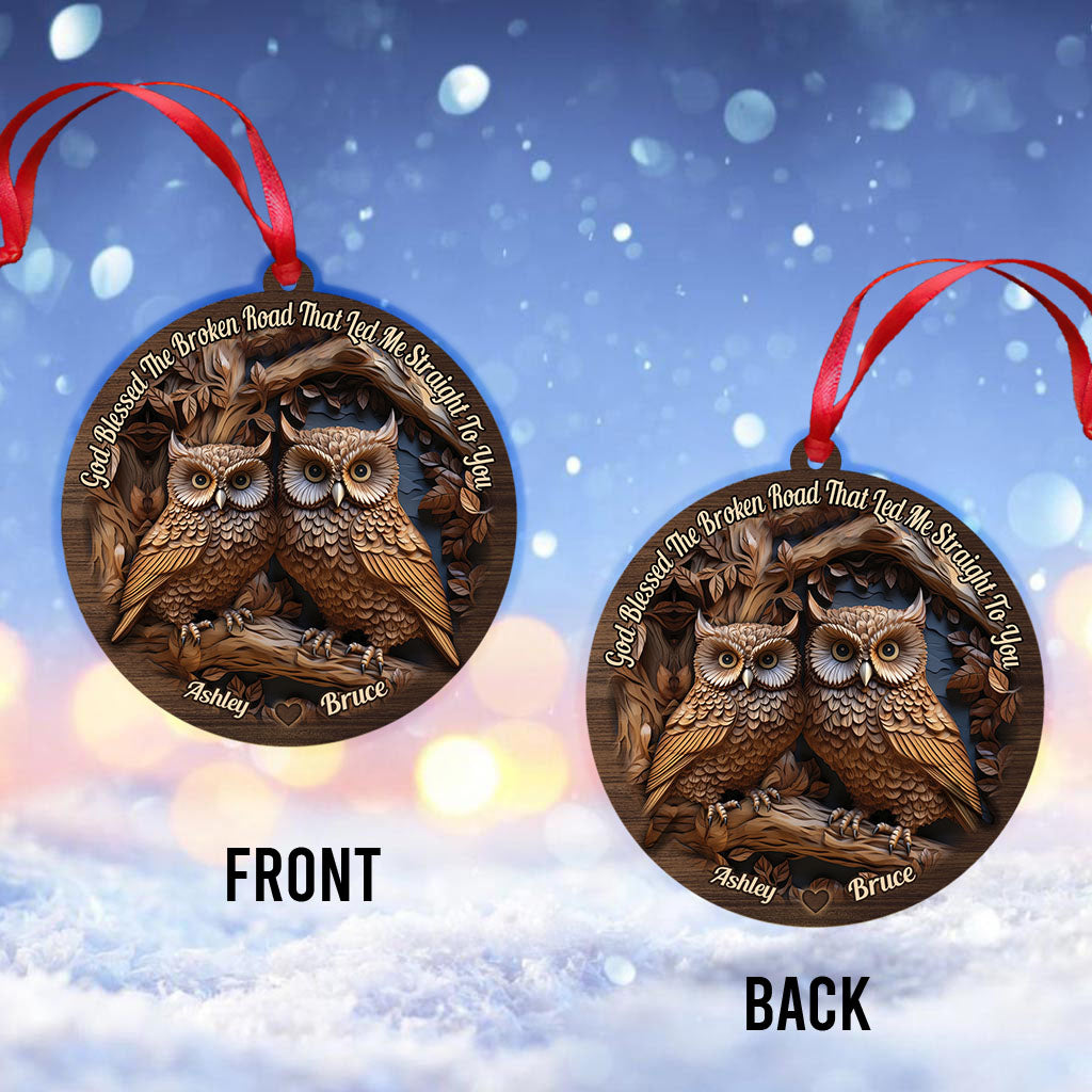 God Blessed The Broken Road - Personalized Owl Ornament