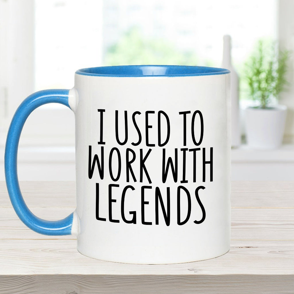 Ich habe mit Legenden zusammengearbeitet – Personalisierte Tasse mit Kollegenakzent