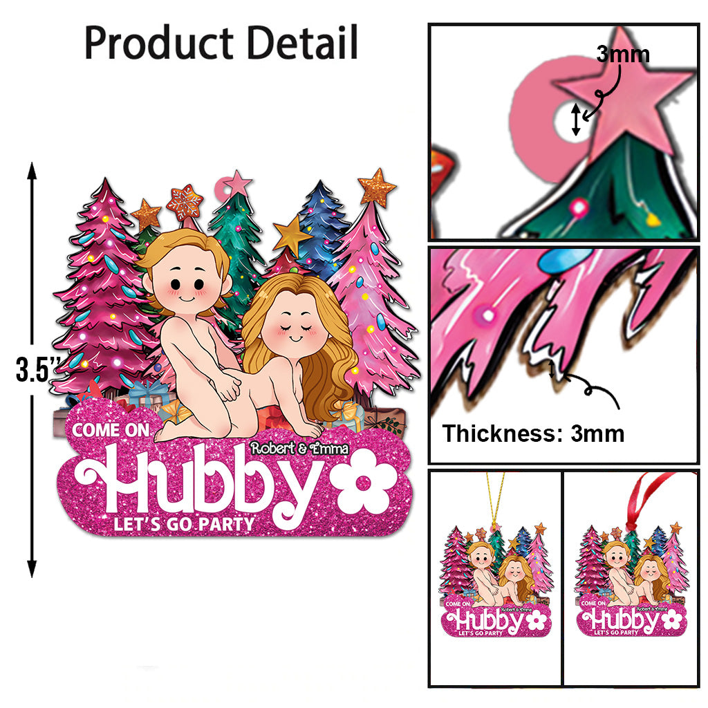 Come On Hubby Wifey Baby - gift for boyfriend, husband, wife, girlfriend - Personalized Ornament